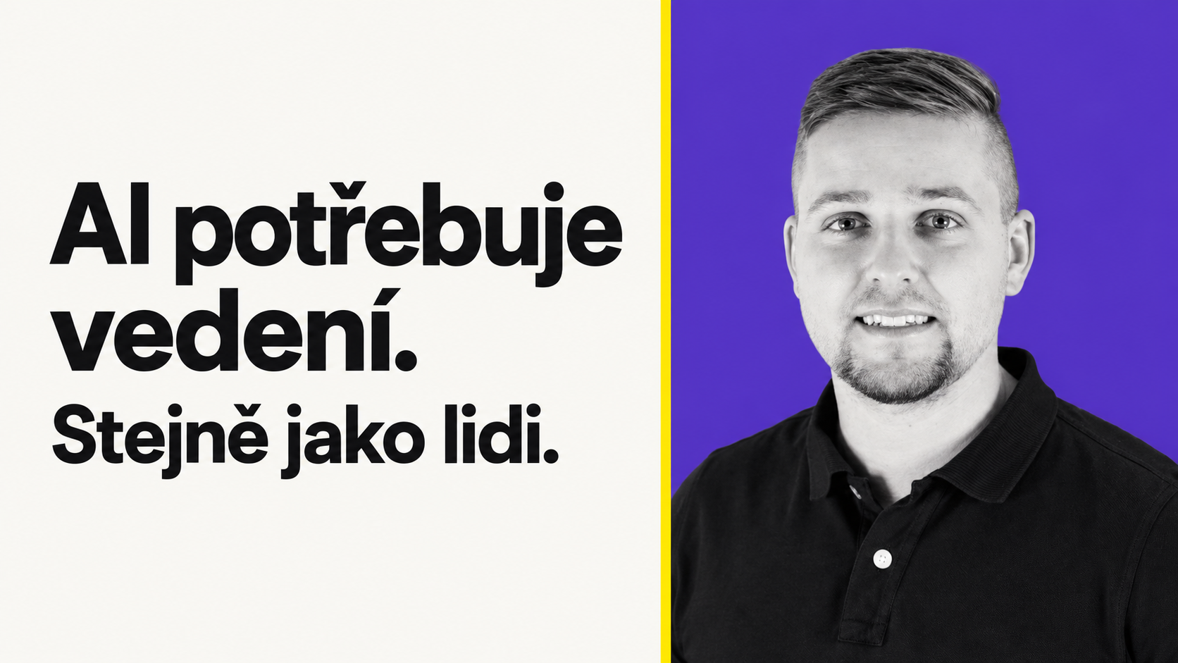 Filip Barto&scaron;: AI potřebuje veden&iacute;. Stejně jako lidi.